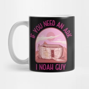 If you need an Ark, I Noah guy! Funny | sarcastic Christian pun design! Mug
